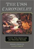 The USS Carondelet: A Civil War Ironclad on Western Waters