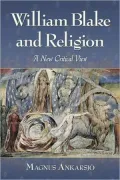 William Blake and Religion: A New Critical View