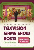 Television Game Show Hosts: Biographies of 32 Stars