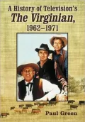 A History of Television's The Virginian, 1962-1971