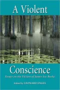A Violent Conscience: Essays on the Fiction of James Lee Burke