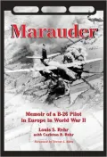 Marauder: Memoir of a B-26 Pilot in Europe in World War II