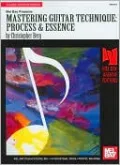 Mastering Guitar Technique: Process & Essence (Archive Editions Series)