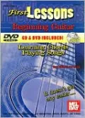 First Lessons: Beginning Guitar: Learning Chords Playing Songs