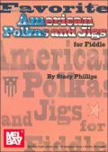 Favorite American Polkas and Jigs for Fiddle