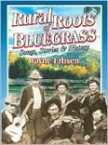Rural Roots of Bluegrass: Songs, Stories, and History
