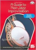 A Guide to Non-Jazz Improvisation: Banjo Edition