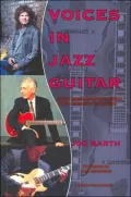 Voices in Jazz Guitar: Great Performers Tell about Their Approach to Playing