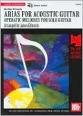 Arias for Acoustic Guitar: Operatic Melodies for Solo Guitar (Archive Editions Series)