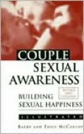 Couple Sexual Awareness : Building Sexual Happiness