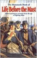 The Mammoth Book of Life Before the Mast: Sailors' Eyewitness Stories from the Age of Fighting Ships