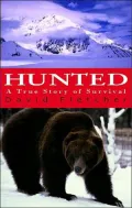 Hunted: A True Story of Survival