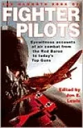 The Mammoth Book of Fighter Pilots: Eyewitness Accounts of Air Combat from the Red Baron to Today's Top Guns