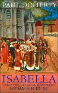 Isabella and the Strange Death of Edward II