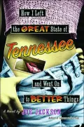 How I Left the Great State of Tennessee and Went on to Better Things