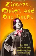 The Mammoth Book of Zingers, Quips, and One-Liners: Over 10,000 Gems of Wit and Wisdom, One-Liners, and Wisecracks