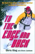 To the Edge and Back: The Story of Olympic Snowboarder and Organ Transplant Survivor Chris Klug