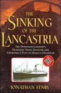 The Sinking of the Lancastria: The Twentieth Century's Deadliest Naval Disaster and Churchill's Plot to Make It Disappear