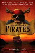 The Mammoth Book of Pirates: Over 25 True Tales of Devilry and Daring by the Most Infamous Pirates of All Time