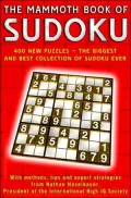 The Mammoth Book of Sudoku: 400 New Puzzles: The Biggest and Best Collection of Sudoku Ever