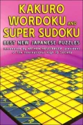 The Mammoth Book of Kakuro, Wordoku, and Super Sudoku: Best New Japanese Puzzles