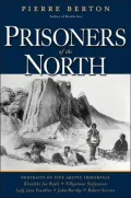 Prisoners of the North: Portraits of Five Arctic Immortals