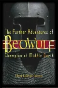 The Further Adventures of Beowulf: Champion of Middle-Earth