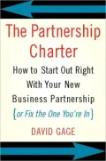 The Partnership Charter: How To Start Out Right With Your New Business Partnership (or Fix The One You're In)