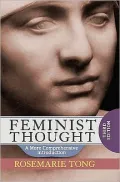Feminist Thought: A More Comprehensive Introduction