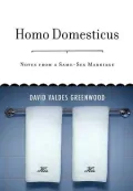 Homo Domesticus: Notes from a Same-Sex Marriage