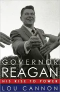 Governor Reagan His Rise To Power