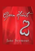 Open Hearts: If Your Heart Is Open, Love Will Always Find Its Way In