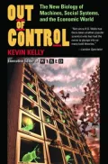 Out Of Control: The New Biology Of Machines, Social Systems, And The Economic World