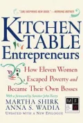 Kitchen Table Entrepreneurs: How Eleven Women Escaped Poverty and Became Their Own Bosses