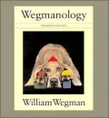 Wegmanology