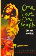 One Love, One Heart A History of Reggae