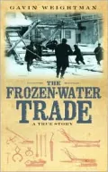 The Frozen Water Trade: A True Story