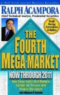 The Fourth Mega-Market, Now Through 2011: How Three Earlier Bull Markets Explain the Present and Predict the Future