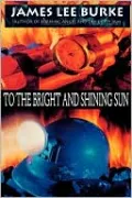 To the Bright and Shining Sun