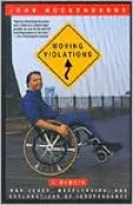 Moving Violations: War Zones, Wheelchairs and Declarations of Independence