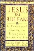 Jesus in Blue Jeans: A Practical Guide to Everyday Spirituality