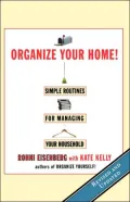 Organize Your Home: Simple Routines For Managing Your Household