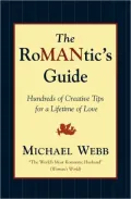 The Romantic's Guide; Hundreds of Creative Tips for a Lifetime of Love