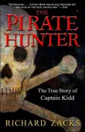 The Pirate Hunter: The True Story of Captain Kidd