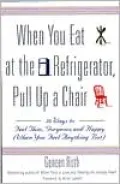 When You Eat at the Refrigerator, Pull up a Chair