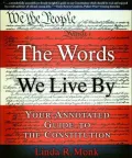 The Words We Live By: Your Annotated Guide to the Constitution
