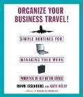 Organize Your Business Travel! Simple Ways to Manage Your Work While You're Out of the Office