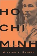 Ho Chi Minh: A Life