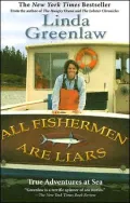 All Fishermen Are Liars: True Adventures at Sea