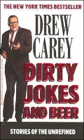 Dirty Jokes and Beer : Stories of the Unrefined
